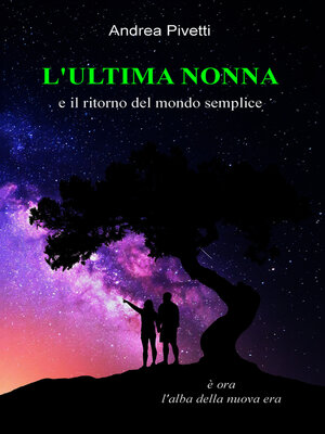 cover image of L&#39;ULTIMA NONNA e il ritorno del mondo semplice